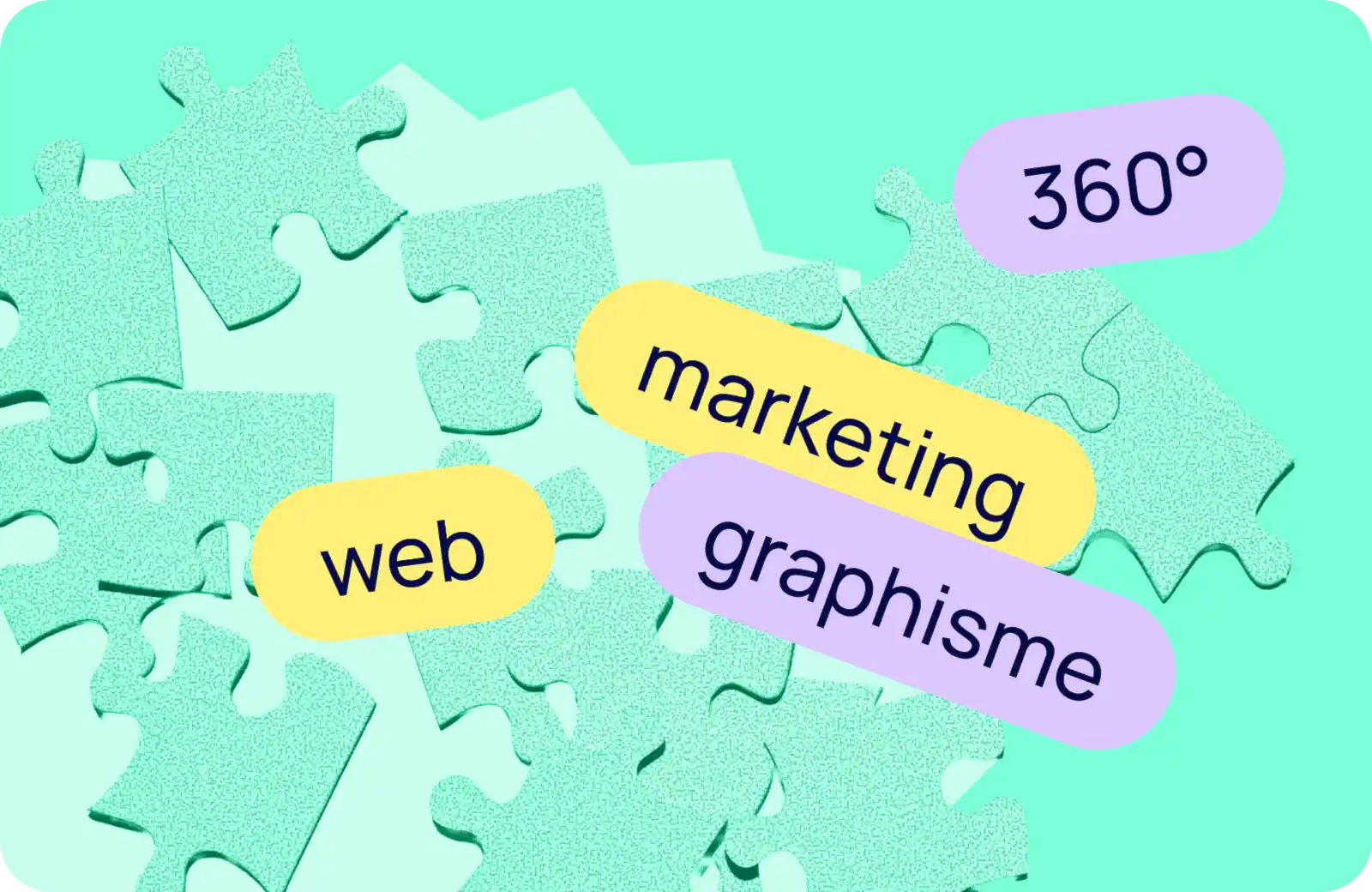 Puzzle décomposé avec les textes "360°" "web" "marketing" et "graphisme"