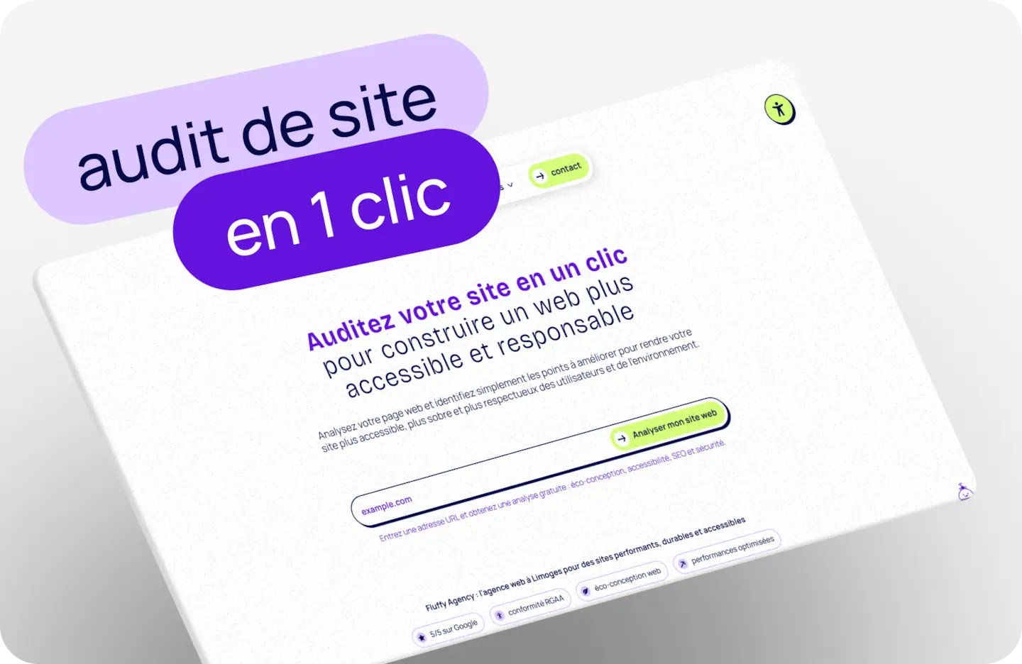 Capture d’écran en perspective de l’outil d’audit de Fluffy Agency. Le visuel présente une page web sur fond blanc avec les textes « Audit de site en 1 clic » et « Auditez votre site en un clic pour construire un web plus accessible et responsable ». Un champ permet de saisir l’adresse d’un site internet et un bouton « Analyser mon site web » lance gratuitement l’analyse.